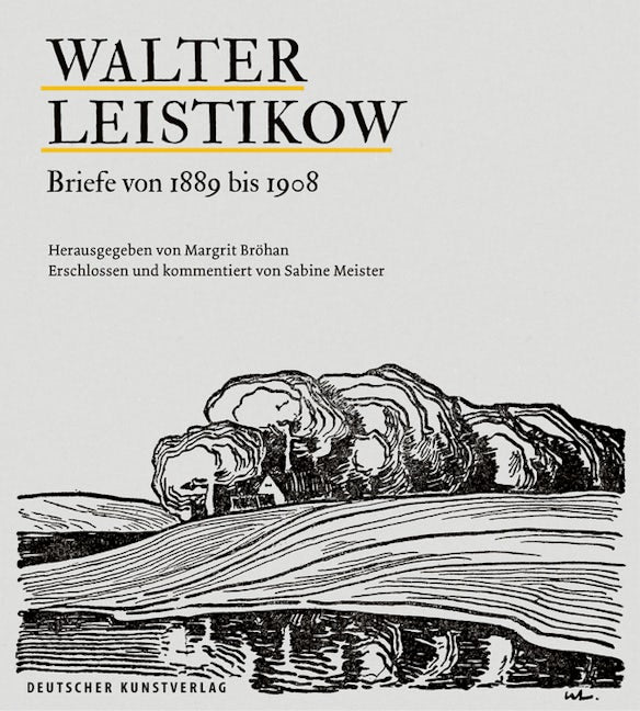 Book cover image for Walter Leistikow − Briefe von 1889 bis 1908 ISBN: 9783422074842